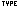 type